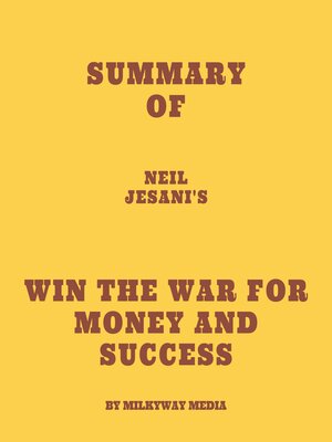cover image of Summary of Neil Jesani's Win the War for Money and Success